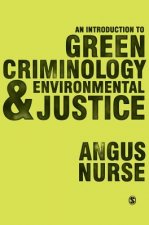 Introduction to Green Criminology and Environmental Justice