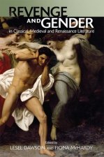 Revenge and Gender in Classical, Medieval, and Renaissance Literature