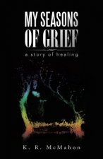 My Seasons of Grief