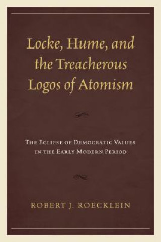 Locke, Hume, and the Treacherous Logos of Atomism