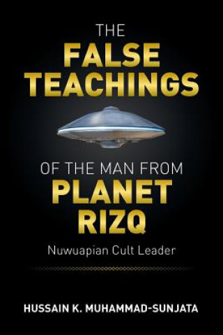 False Teachings of the Man from Planet Rizq