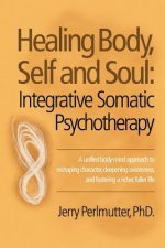 Healing Body, Self and Soul