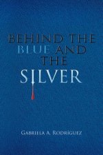 Behind the Blue and the Silver