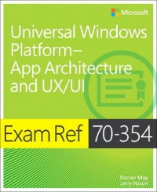 Exam Ref 70-354 Universal Windows Platform?App Architecture and UX/UI