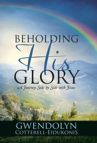 Beholding His Glory