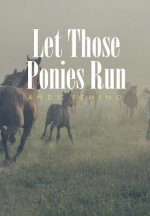 Let Those Ponies Run
