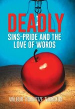 Deadly Sins-Pride and the Love of Words