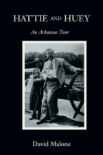 Hattie & Huey: An Arkansas Tour
