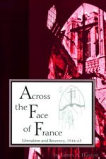 Across the Face of France  Liberation and Recovery, 1944-63