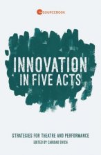 Innovation in Five Acts