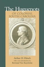 Huguenots of Colonial South Carolina