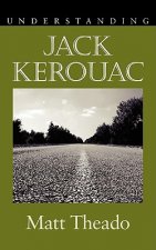 Understanding Jack Kerouac