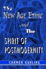 New Age Ethic and the Spirit of Postmodernity