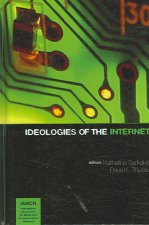Ideologies of the Internet