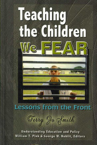 Teaching the Children We Fear