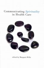 Communicating Spirituality in Health Care