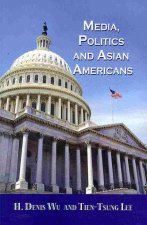 Media, Politics, And Asian Americans