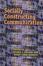 Socially Constructing Communication