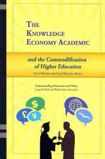 Knowledge Economy Academic and the Commodification of Higher Education