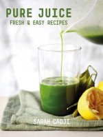 Pure Juice - Fresh & Easy Recipes