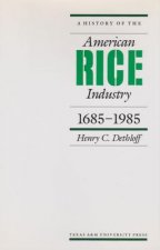 History of the American Rice Industry, 1685-1985