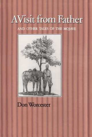 Visit From Father and Other Tales of the Mojave