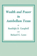 Wealth And Power In Antebellum Texas