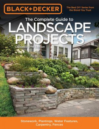 Complete Guide to Landscape Projects (Black & Decker)
