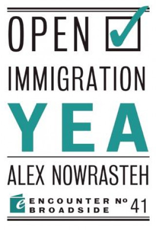 Open Immigration: Yea & Nay