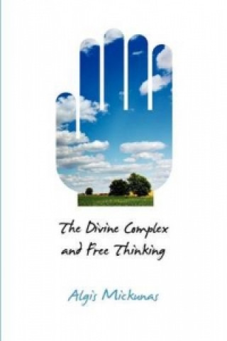 Divine Complex and Free Thinking