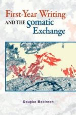 First-Year Writing and the Somatic Exchange