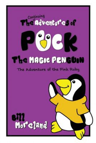 Continuing Adventures of Puck the Magic Penguin