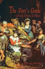 Poet's Guide to Food, Drink, & Desire