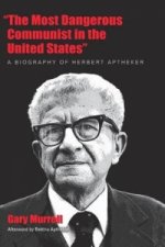 Most Dangerous Communist in the United States
