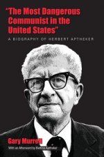Most Dangerous Communist in the United States