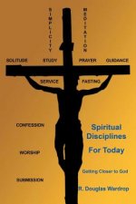 Spiritual Disciplines for Today