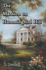 Mansion on Hummingbird Hill