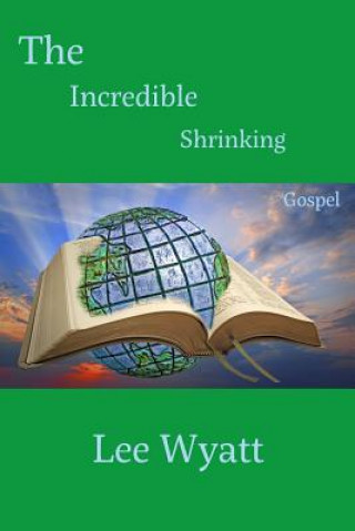 Incredible Shrinking Gospel