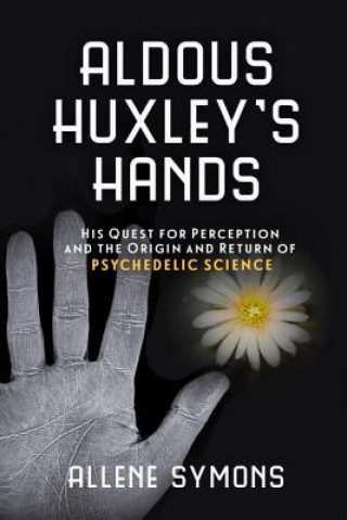 Aldous Huxley's Hands