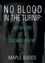 No Blood in the Turnip