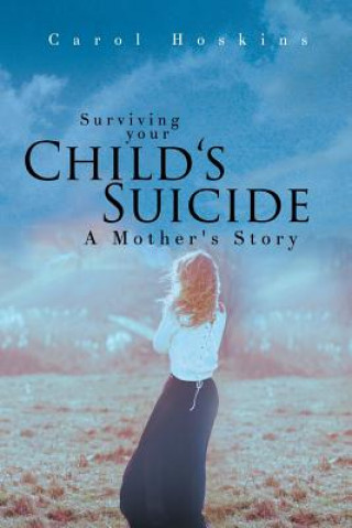 Surviving your Child's Suicide