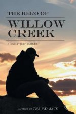 Hero of Willow Creek