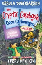 Talkative Tombstone: The Cryptic Casebook of Coco Carlomagno (and Alberta) Bk 6