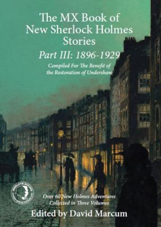 Mx Book of New Sherlock Holmes Stories Part III: 1896 to 1929