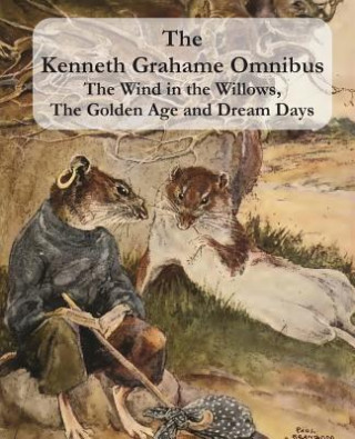 Kenneth Grahame Omnibus