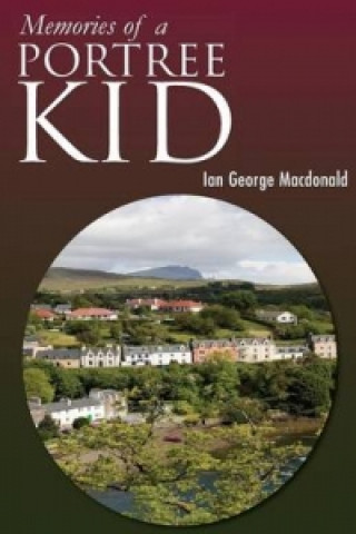 Memories of a Portree Kid