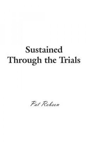 Sustained Through the Trials