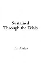 Sustained Through the Trials