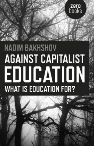 Against Capitalist Education - What is Education for?