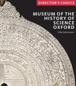 Museum of the History of Science, Oxford: Director's Choice